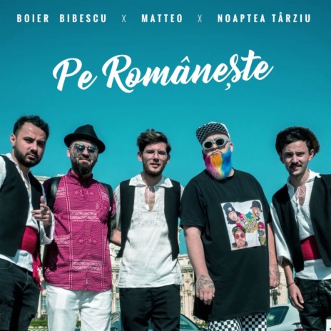 Pe Romănește ft. Matteo & Noaptea Tarziu | Boomplay Music