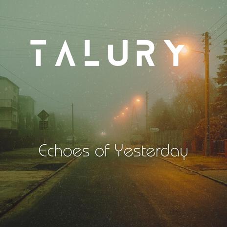 Echoes of Yesterday | Boomplay Music