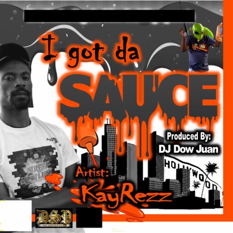 I GOT DA SAUCE ft. KayRezz