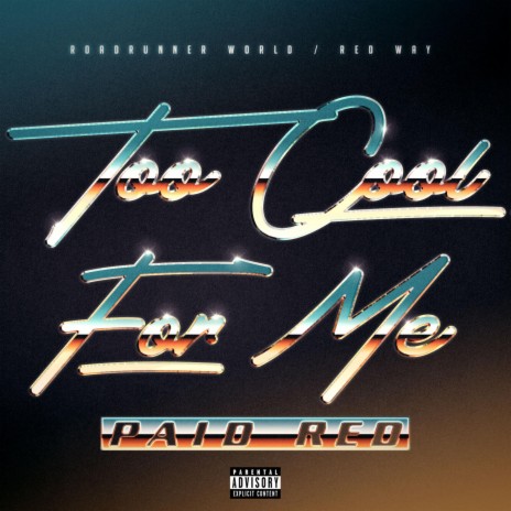 Too Cool For Me | Boomplay Music