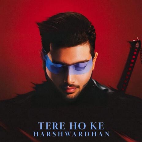 TERE HO KE | Boomplay Music