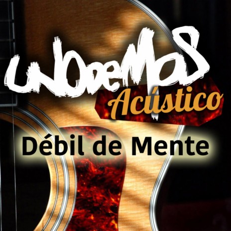 Débil de Mente (Acustico) | Boomplay Music