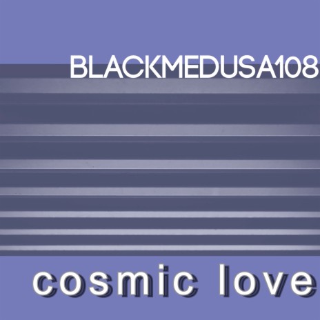 Cosmic Love