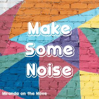 Make Some Noise