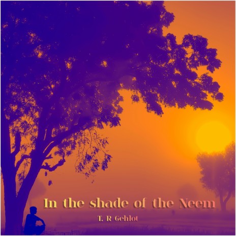 In the shade of the Neem | Boomplay Music