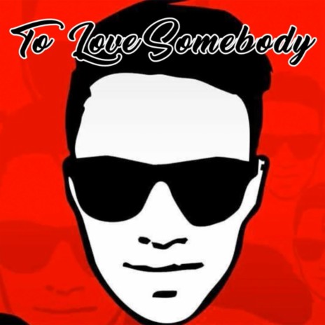 To Love Somebody ft. Tuumai | Boomplay Music