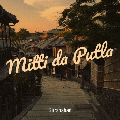 Mitti da Putla | Boomplay Music