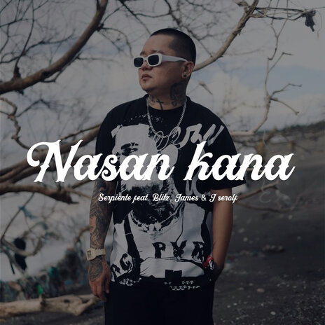 Nasan Kana ft. Blitz, James & J serolf | Boomplay Music