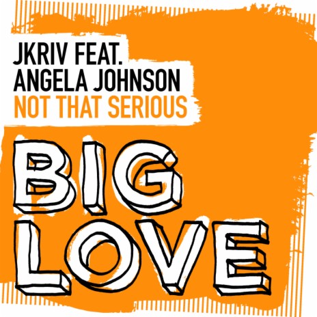 Not That Serious (Original Mix) ft. Angela Johnson