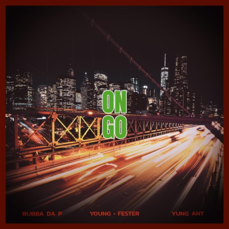 On Go ft. Bubba Da P & Yung Ant | Boomplay Music