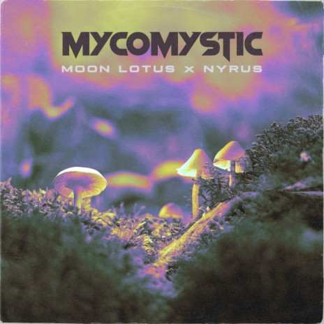 Mycomystic ft. Moon Lotus | Boomplay Music