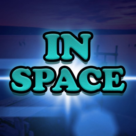 In Space | Boomplay Music