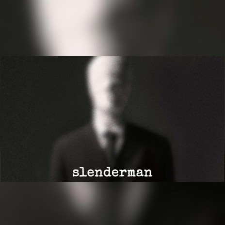 slenderman | Boomplay Music