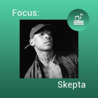 Focus: Skepta