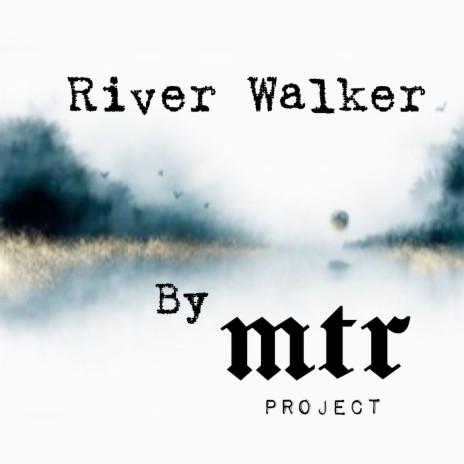 River Walker | Boomplay Music