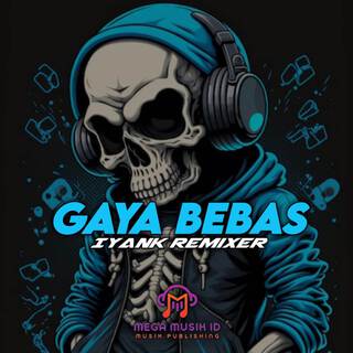 GAYA BEBAS (Remix)