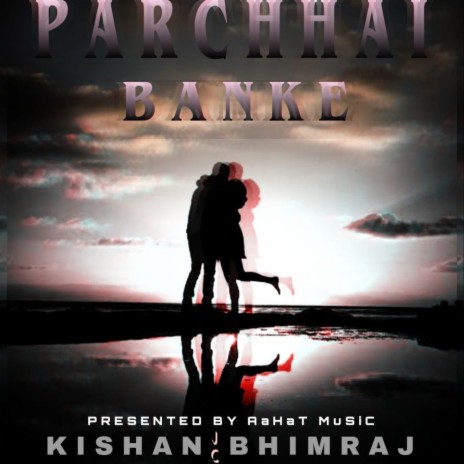 Parchhai Banke | Boomplay Music
