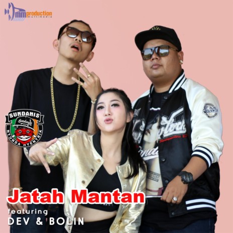 Jatah Mantan (feat. Dev & Bolin) | Boomplay Music