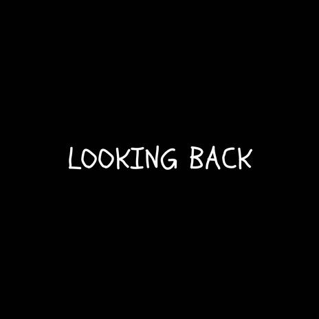 LOOKING BACK ft. fewtile | Boomplay Music