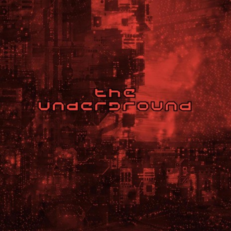 the underground