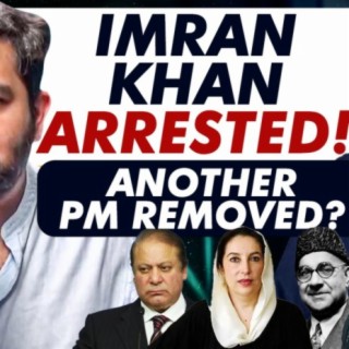 Imran Khan ARRESTED again - Will another Prime Minister be Removed?