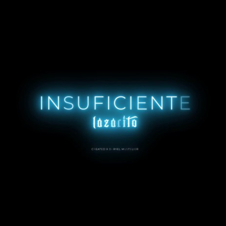 Insuficiente | Boomplay Music