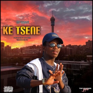 Ke Tsene lyrics | Boomplay Music