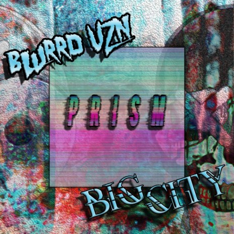 Prism ft. Blurrd Vzn | Boomplay Music