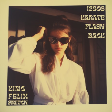 1980s Karate Kid Flash Back ft. Switch | Boomplay Music