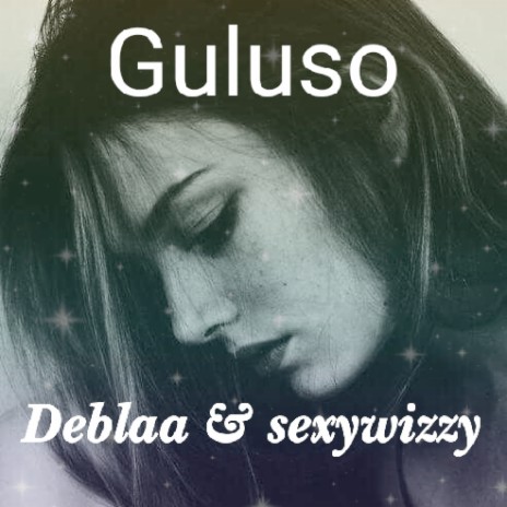 Guluso ft. Sexywizzy