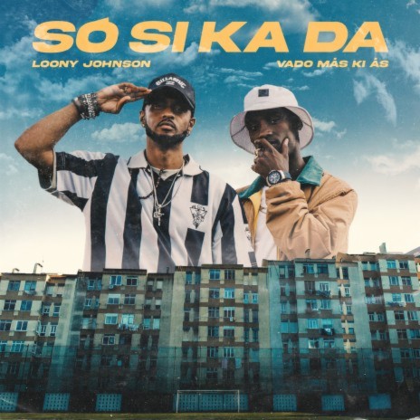 Só Si Ka Da ft. Vado Más Ki Ás | Boomplay Music