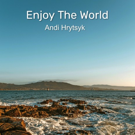 Enjoy The World | Boomplay Music