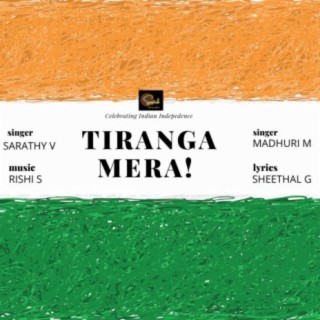 Tiranga Mera (Celebrating Indian Independence)