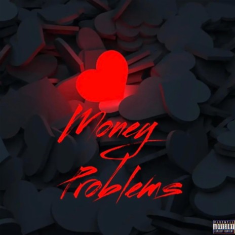 Money Problems ft. lilzayy4600 | Boomplay Music