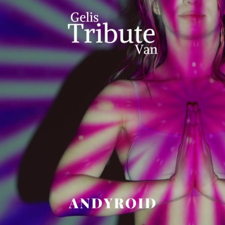 Gelis Tribute Van | Boomplay Music