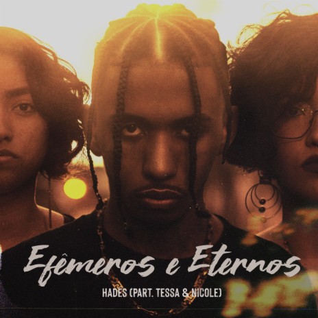 Efêmeros e Eternos ft. Nicole & Tessa | Boomplay Music