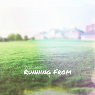 Running From