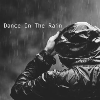 Dance In The Rain