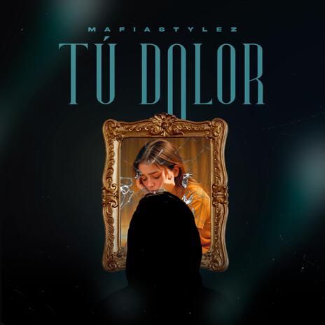 Tu Dolor | Boomplay Music