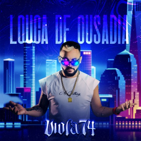 Louca de Ousadia | Boomplay Music