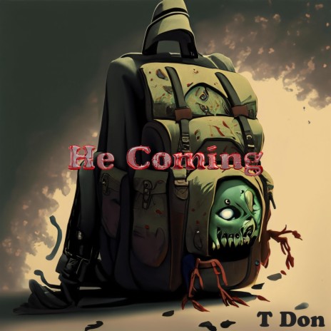 He Coming | Boomplay Music