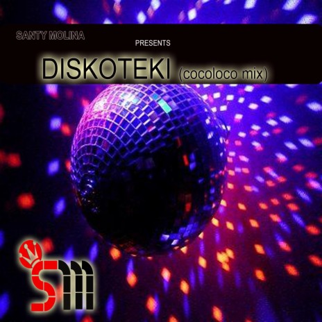 Diskoteki (Cocoloco mix) | Boomplay Music