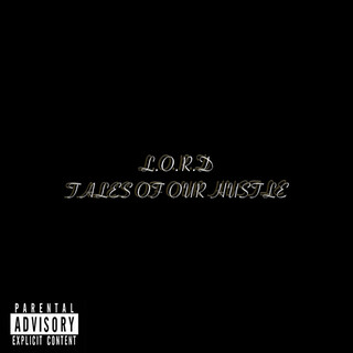 L.O.R.D Tales of a Hustle