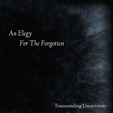 An Elegy For The Forgotten | Boomplay Music