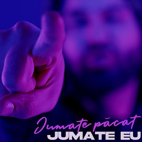 Jumate eu, jumate pacat | Boomplay Music