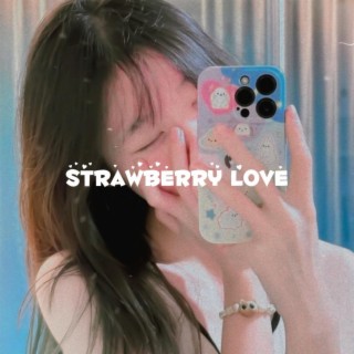 Strawberry Love lyrics | Boomplay Music