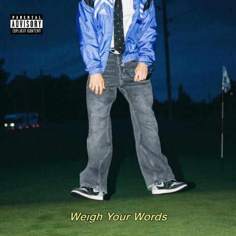 Weigh Your Words ft. Markmywords Beats | Boomplay Music