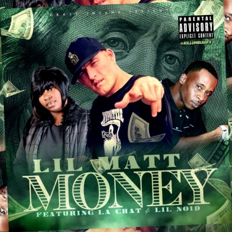 Money ft. LaChat & Lil Noid