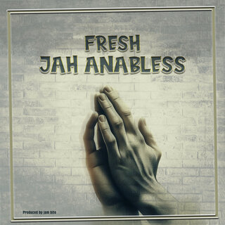 Fresh Jah Anabless