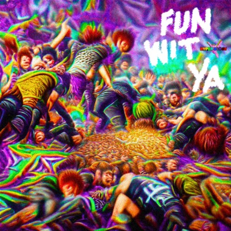 Fun Wit Ya | Boomplay Music